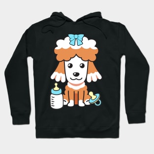 Cute poodle is a baby Hoodie